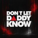 Don't Let Daddy Know
