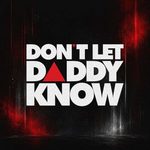 Don't Let Daddy Know
