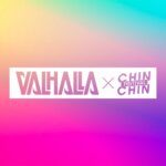 Valhalla x Chin Chin