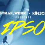 ADE: STRAF_WERK x Kölsch presents IPSO