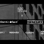 ADE: Audio Obscura x Electric Deluxe & Dystopian