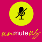 Unmute Us