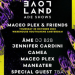 ADE: Maceo Plex & Friends x Loveland
