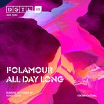 ADE: DGTL Folamour All day long