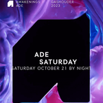 ADE: Awakenings Saturday