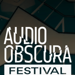 Audio Obscura Festival