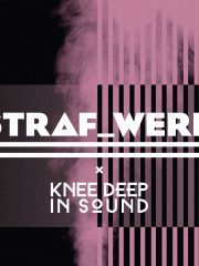 ADE: STRAF_WERK x Knee Deep in Music