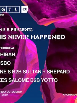 ADE: DGTL Lane 8 presents This never happend