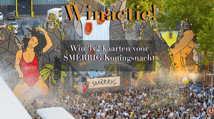 Winactie SMÈRRIG Koningsnacht!